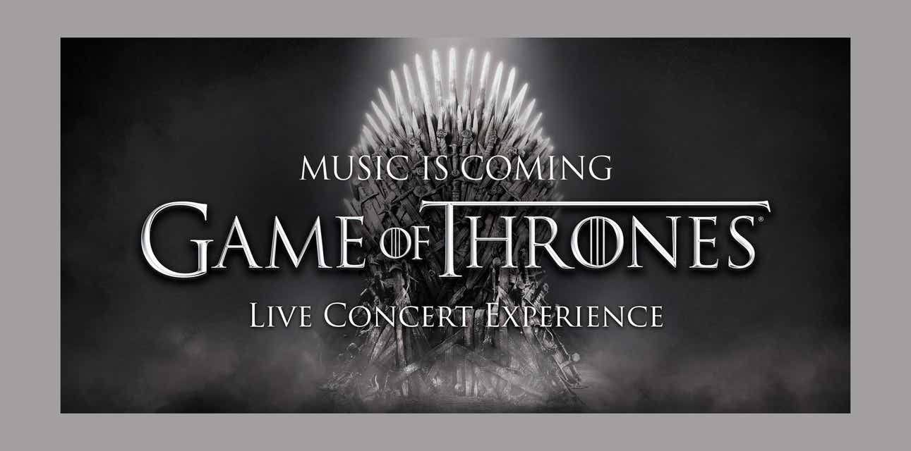 Game of Thrones Live Concert Experience Tickets