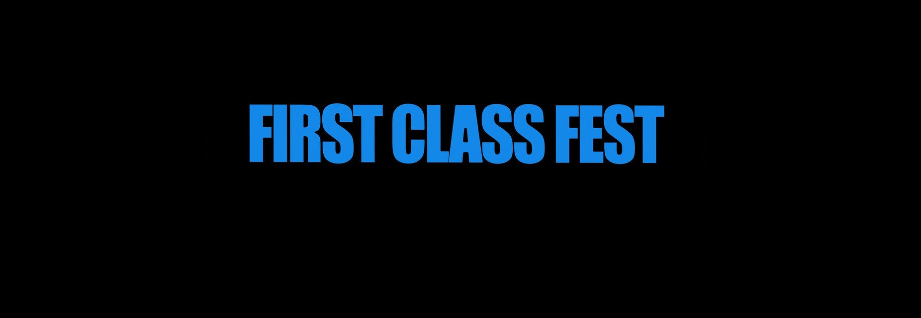First Class Fest Tickets