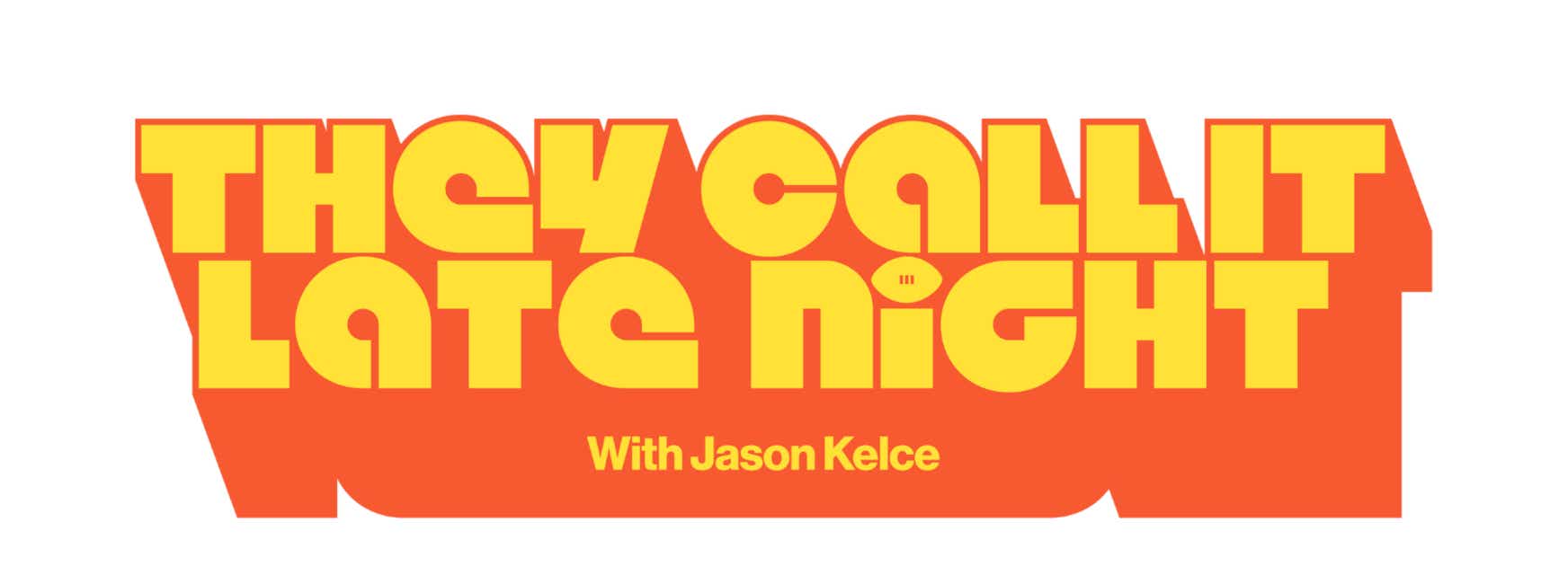 They Call It Late Night with Jason Kelce