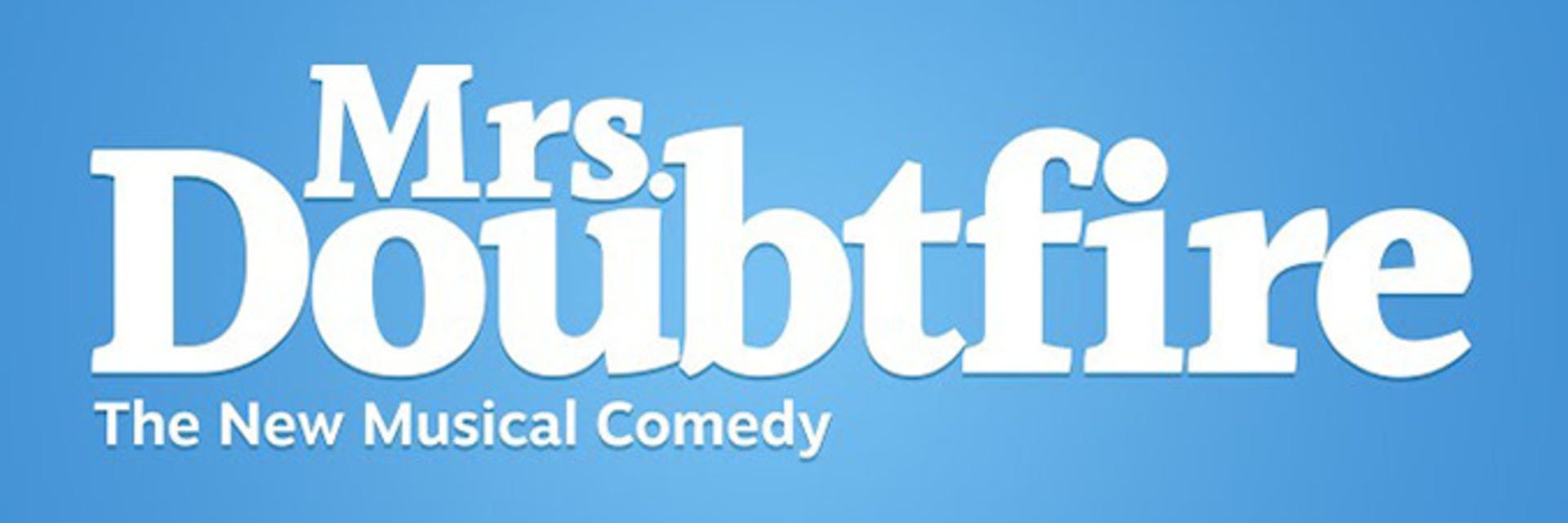Mrs. Doubtfire will be playing at Harris Center - Three Stages at Folsom Lake College in Folsom